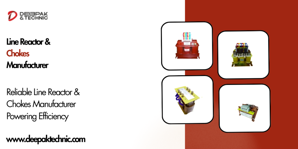 Line Reactor & Chokes Manufacturer