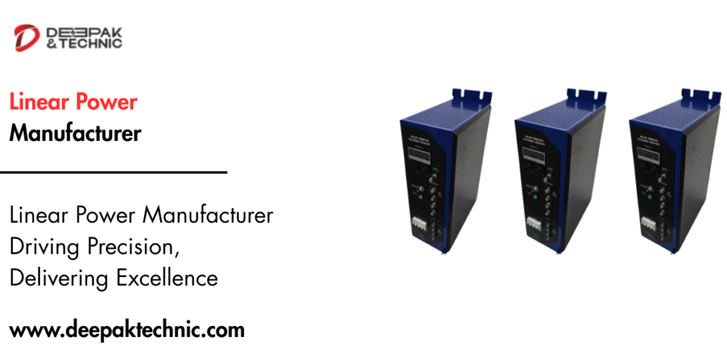 Linear Power Manufacturer